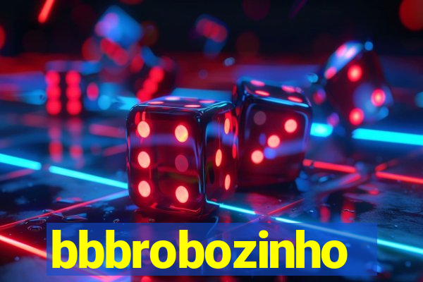 bbbrobozinho