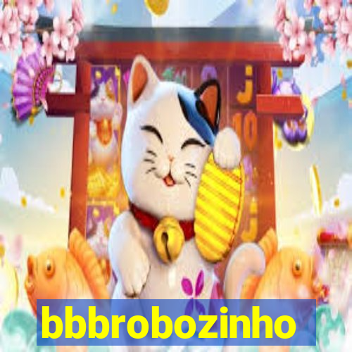 bbbrobozinho