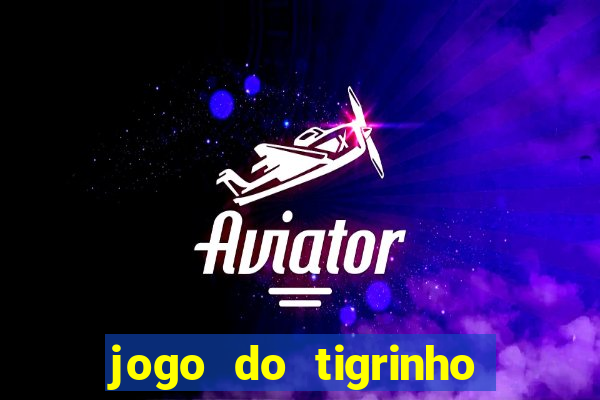 jogo do tigrinho falso para brincar