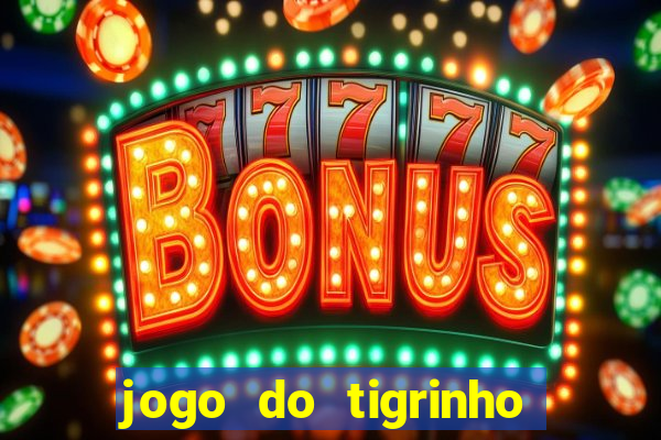 jogo do tigrinho falso para brincar