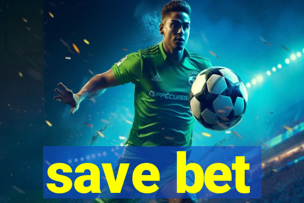 save bet