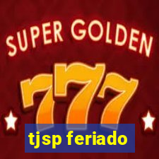 tjsp feriado