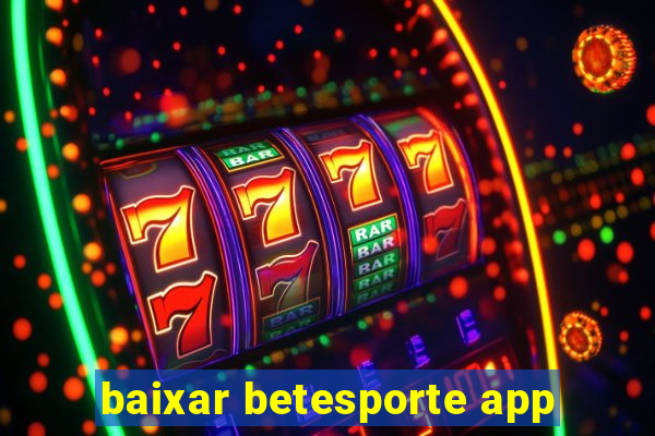 baixar betesporte app