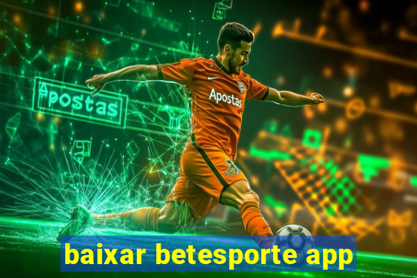 baixar betesporte app