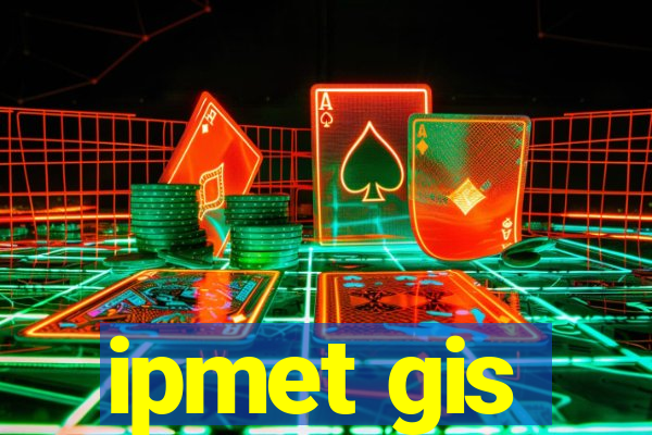 ipmet gis