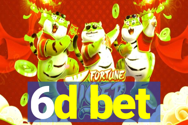 6d bet