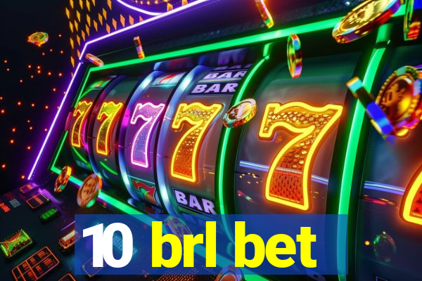 10 brl bet