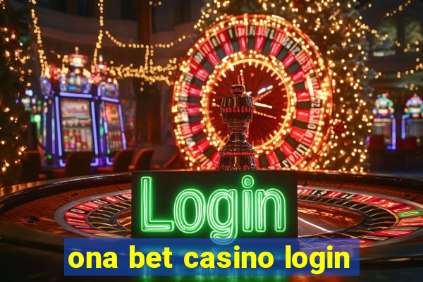 ona bet casino login