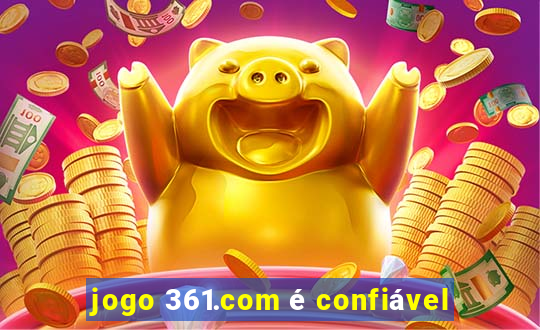 jogo 361.com é confiável