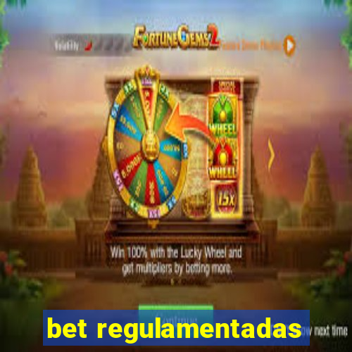 bet regulamentadas