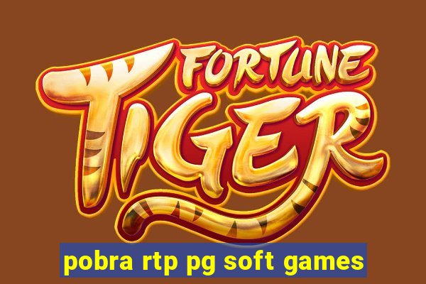 pobra rtp pg soft games