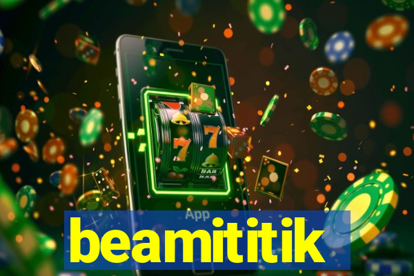 beamititik