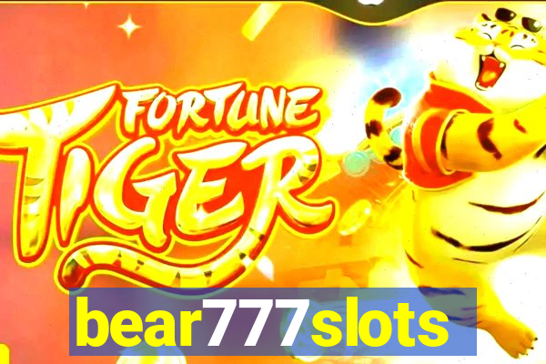 bear777slots