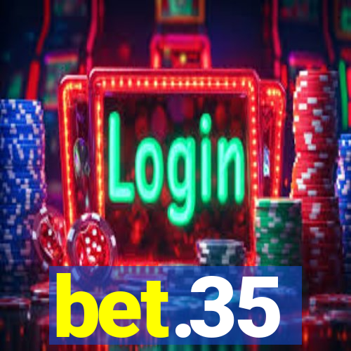 bet.35