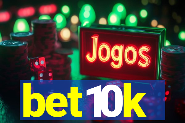 bet10k