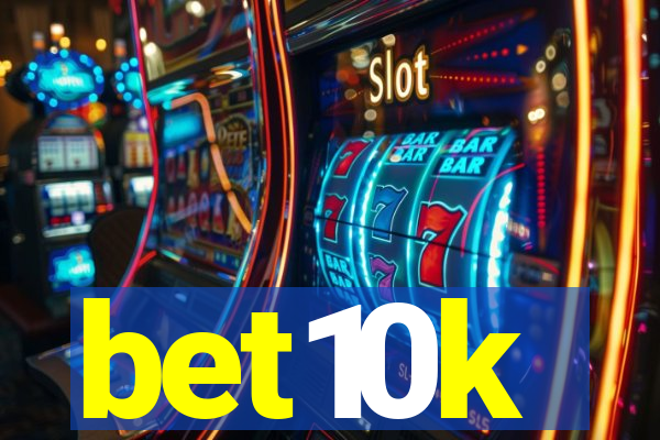 bet10k