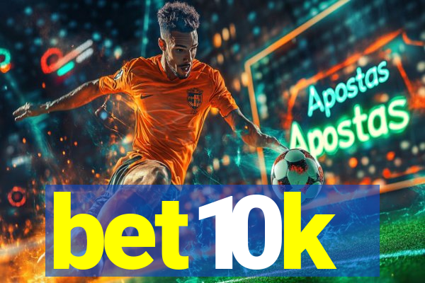 bet10k