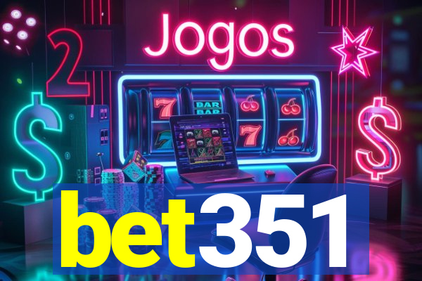 bet351