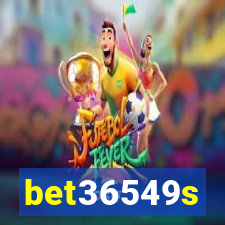 bet36549s