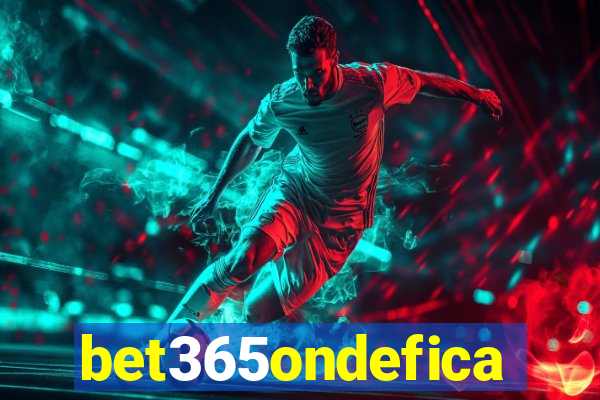 bet365ondefica