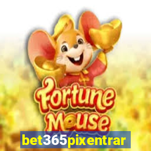 bet365pixentrar