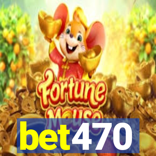 bet470