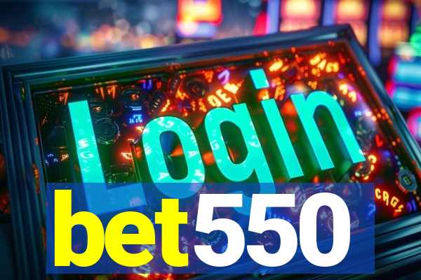 bet550