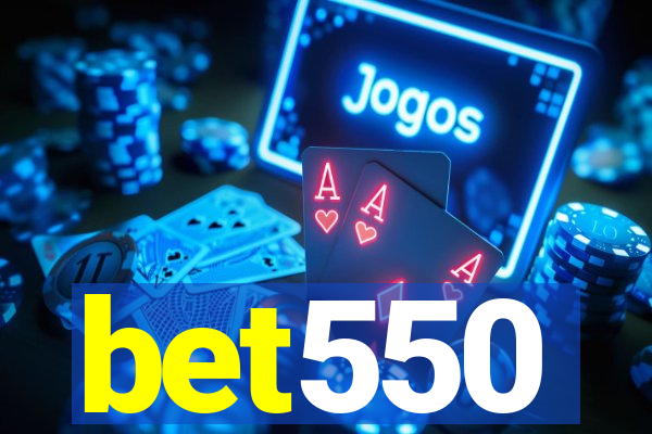 bet550