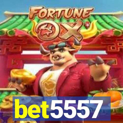 bet5557