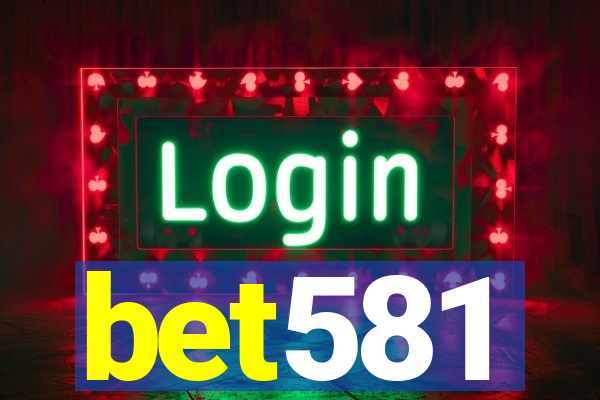 bet581