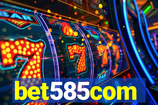 bet585com