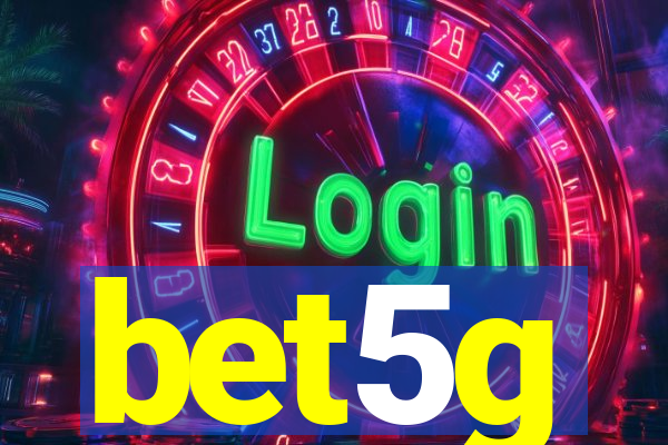 bet5g