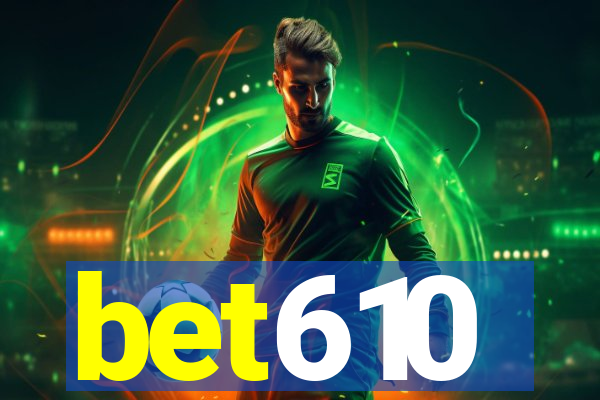 bet610