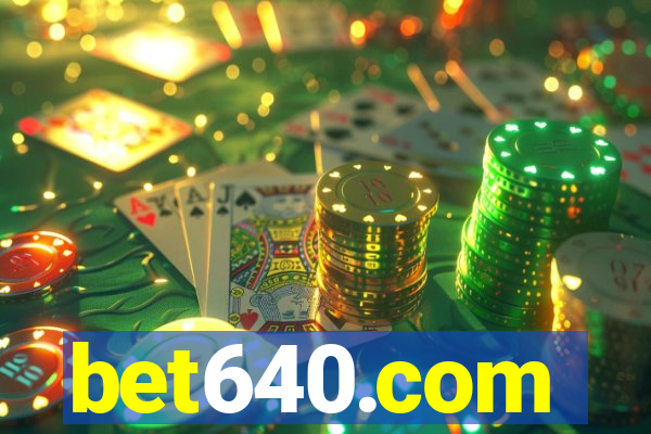 bet640.com