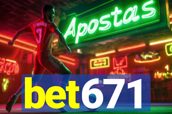 bet671