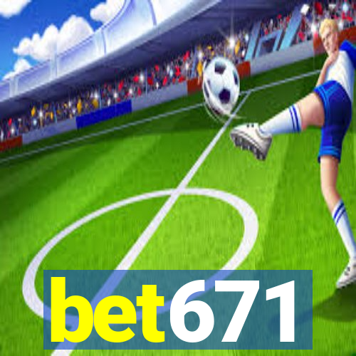 bet671