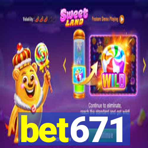 bet671