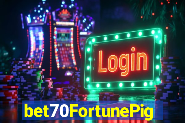 bet70FortunePig