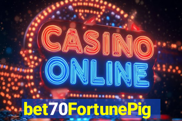 bet70FortunePig