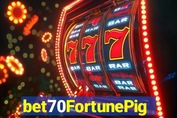 bet70FortunePig