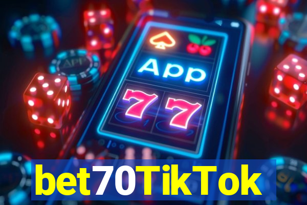 bet70TikTok