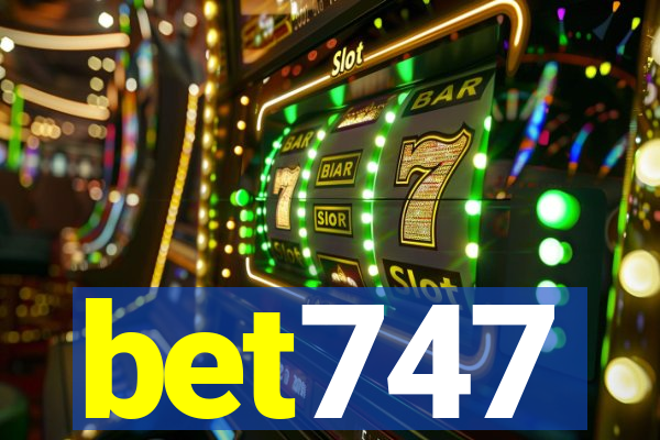 bet747