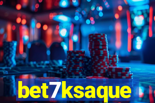 bet7ksaque