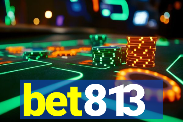 bet813