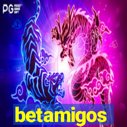 betamigos