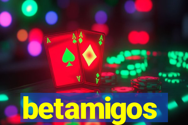 betamigos