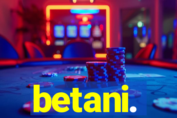 betani.