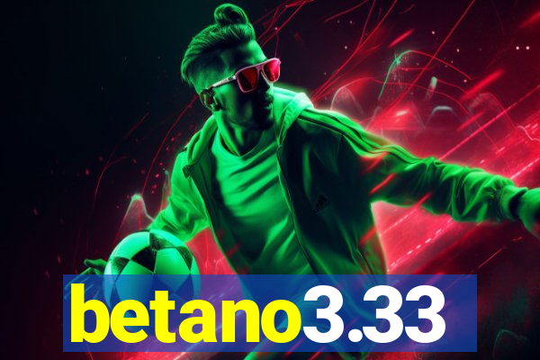 betano3.33