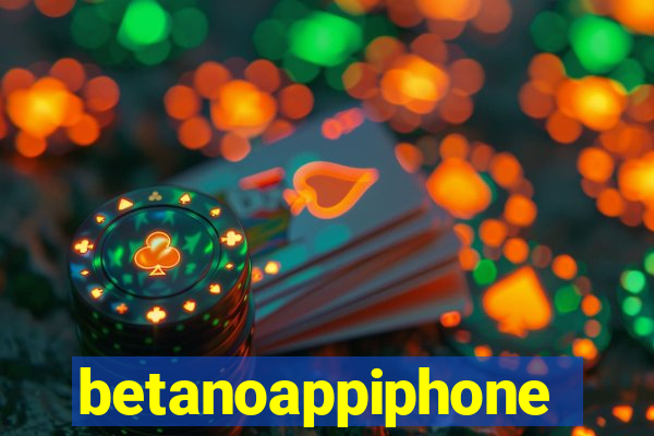 betanoappiphone