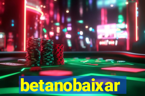 betanobaixar